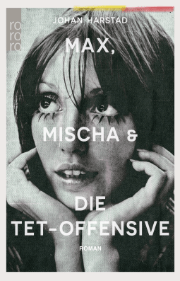 Max, Mischa und die Tet-Offensive