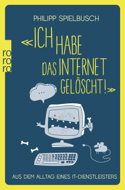 «Ich habe das Internet gelöscht!»