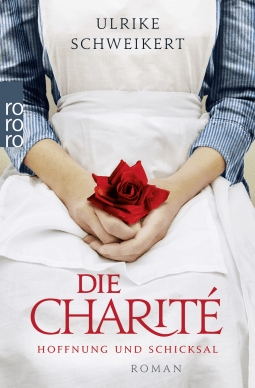 Die Charité: Hoffnung und Schicksal