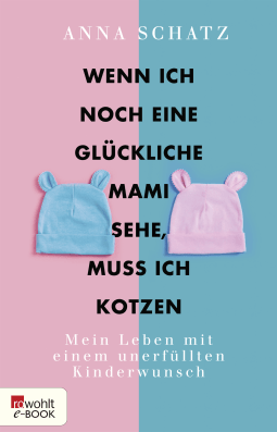 Wenn ich noch eine glückliche Mami sehe, muss ich kotzen