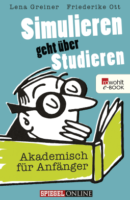 Simulieren geht über Studieren
