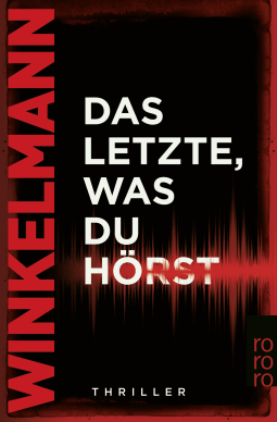 Buchcover von Das Letzte, was du hörst von Andreas Winkelmann