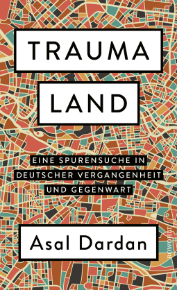 Buchcover von Traumaland: Eine Spurensuche in deutscher Vergangenheit und Gegenwart von Asal Dardan