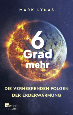 Buchcover von 6 Grad mehr: Die verheerenden Folgen der Erderwärmung von Mark Lynas