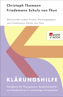 Buchcover von Klärungshilfe 1: Handbuch für Therapeuten, Gesprächshelfer und Moderatoren in schwierigen Gesprächen von Christoph Thomann, Friedemann Schulz von Thun