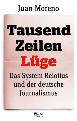 A THOUSAND LINES OF LIES: THE RELOTIUS  SYSTEM AND WHAT IT MEANS FOR  GERMAN JOURNALISM