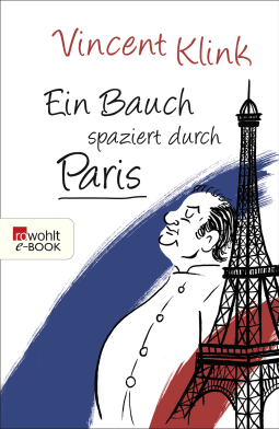 Buchcover von Ein Bauch spaziert durch Paris von Vincent Klink
