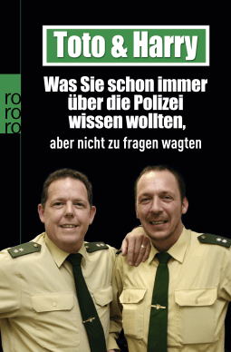 Buchcover von Toto & Harry: Was Sie schon immer über die Polizei wissen wollten, aber nicht zu fragen wagten von Torsten Heim, Thomas Weinkauf, Frank Schneider