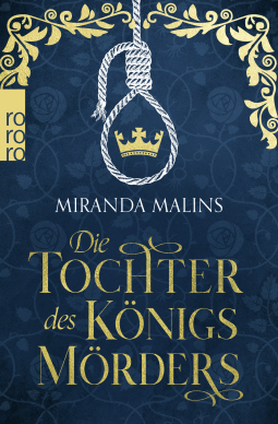 Buchcover von Die Tochter des Königsmörders: Historischer Roman von Miranda Malins