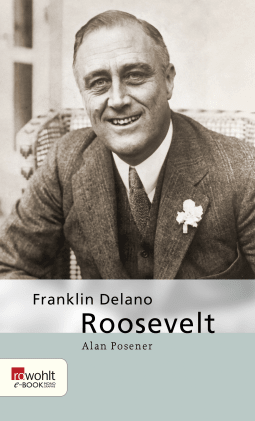 Buchcover von Franklin Delano Roosevelt von Alan Posener