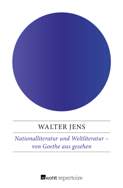 Nationalliteratur und Weltliteratur – von Goethe aus gesehen