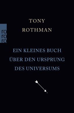 Buchcover von Ein kleines Buch über den Ursprung des Universums von Tony Rothman