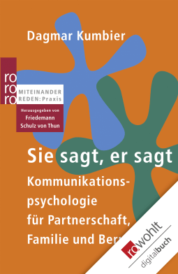 Buchcover von Sie sagt, er sagt: Kommunikationspsychologie für Partnerschaft, Familie und Beruf von Dagmar Kumbier
