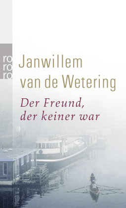 Buchcover von Der Freund, der keiner war: Kriminalnovelle von Janwillem van de Wetering