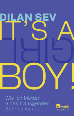 Buchcover von It’s a boy!: Wie ich Mutter eines transgender Sohnes wurde von Dilan Sev