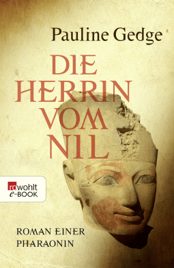 Buchcover von Die Herrin vom Nil: Roman einer Pharaonin von Pauline Gedge