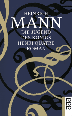 Buchcover von Die Jugend des Königs Henri Quatre von Heinrich Mann
