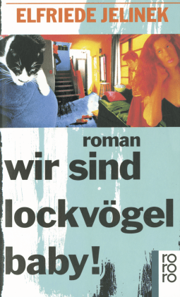 Buchcover von wir sind lockvögel baby! von Elfriede Jelinek