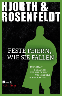 Buchcover von Feste feiern, wie sie fallen von Michael Hjorth, Hans Rosenfeldt