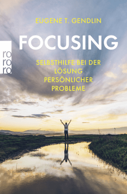Buchcover von Focusing: Selbsthilfe bei der Lösung persönlicher Probleme von Eugene T. Gendlin