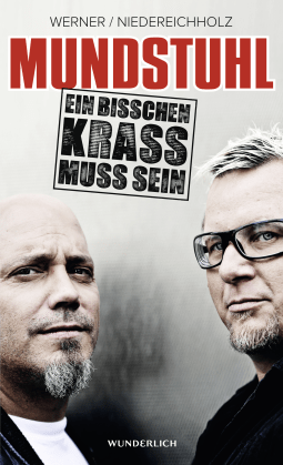 Mundstuhl: Ein bisschen krass muss sein