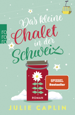 Buchcover von Das kleine Chalet in der Schweiz von Julie Caplin
