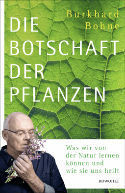Buchcover von THE MAN WHO UNDERSTANDS NATURE: Was wir von der Natur lernen können und wie sie uns heilt von Burkhard Bohne