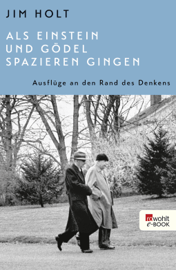 Als Einstein und Gödel spazieren gingen