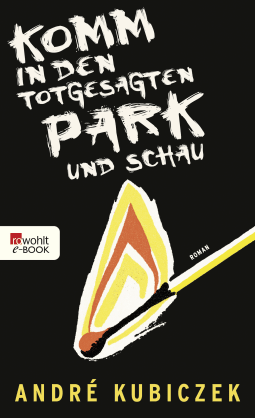 Buchcover von Komm in den totgesagten Park und schau von André Kubiczek