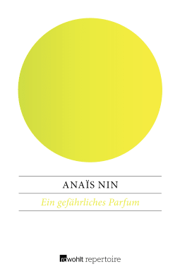 Buchcover von Ein gefährliches Parfum: Die frühen Erzählungen von Anaïs Nin