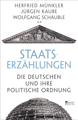 Buchcover von Staatserzählungen: Die Deutschen und ihre politische Ordnung