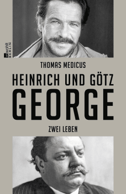 HEINRICH AND GÖTZ GEORGE – TWO LIVES