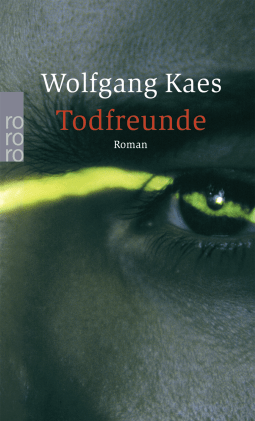 Buchcover von Todfreunde von Wolfgang Kaes