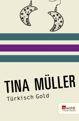 Buchcover von Türkisch Gold von Tina Müller