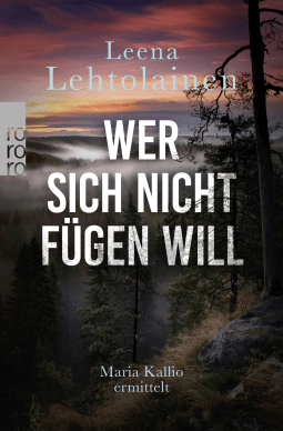 Buchcover von Wer sich nicht fügen will von Leena Lehtolainen