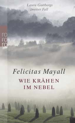 Buchcover von Wie Krähen im Nebel: Laura Gottbergs zweiter Fall von Felicitas Mayall