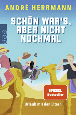 Buchcover von Schön war’s, aber nicht nochmal: Urlaub mit den Eltern von André Herrmann