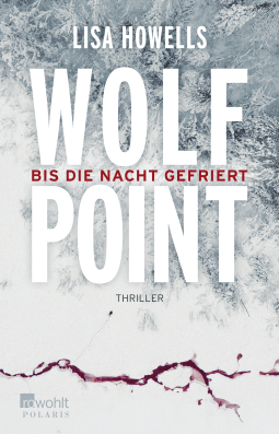 Buchcover von Wolf Point: Bis die Nacht gefriert von Lisa Howells