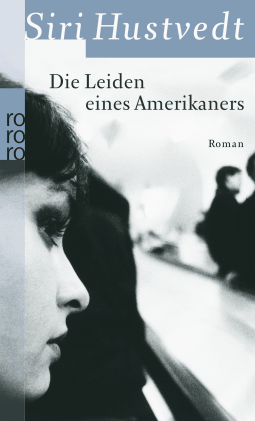 Buchcover von Die Leiden eines Amerikaners von Siri Hustvedt