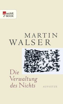Buchcover von Die Verwaltung des Nichts: Aufsätze von Martin Walser