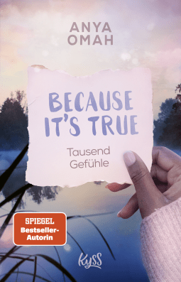 Buchcover von Because It's True − Tausend Gefühle von Anya Omah