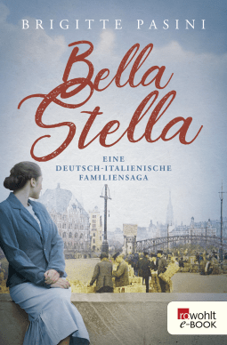 Buchcover von Bella Stella: Eine deutsch-italienische Familiensaga von Brigitte Pasini