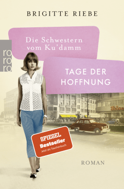 Buchcover von Die Schwestern vom Ku'damm: Tage der Hoffnung von Brigitte Riebe