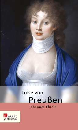 Buchcover von Luise von Preußen von Johannes Thiele