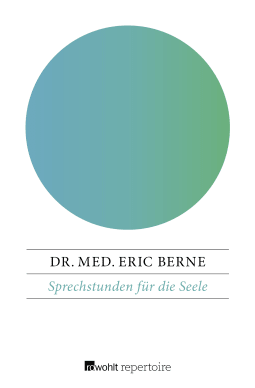 Buchcover von Sprechstunden für die Seele: Psychiatrie und Psychoanalyse verständlich gemacht von Dr. med. Eric Berne