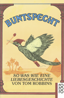 Buchcover von Buntspecht: So was wie eine Liebesgeschichte von Tom Robbins