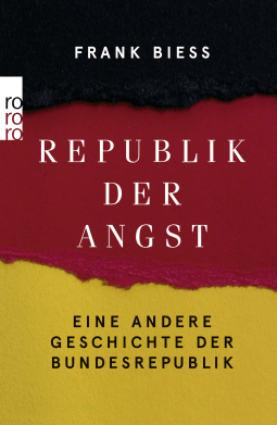 Buchcover von Republik der Angst: Eine andere Geschichte der Bundesrepublik von Frank Biess