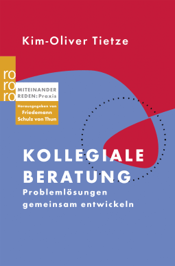 Buchcover von Kollegiale Beratung: Problemlösungen gemeinsam entwickeln von Kim-Oliver Tietze