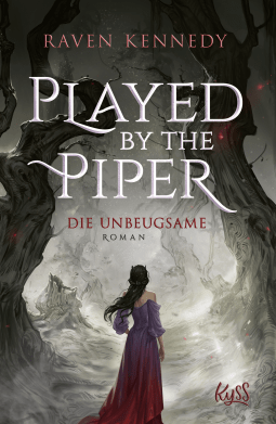 Buchcover von Played by the Piper − Die Unbeugsame von Raven Kennedy