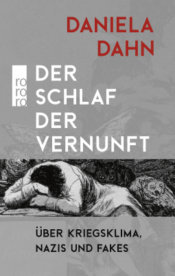 Buchcover von Der Schlaf der Vernunft: Über Kriegsklima, Nazis und Fakes von Daniela Dahn